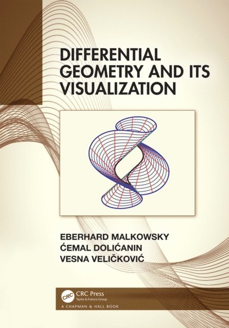 Vesna Velickovic, Cemal Dolicanin, Eberhard Malkowsky - Differential Geometry and Its Visualization, E-bok