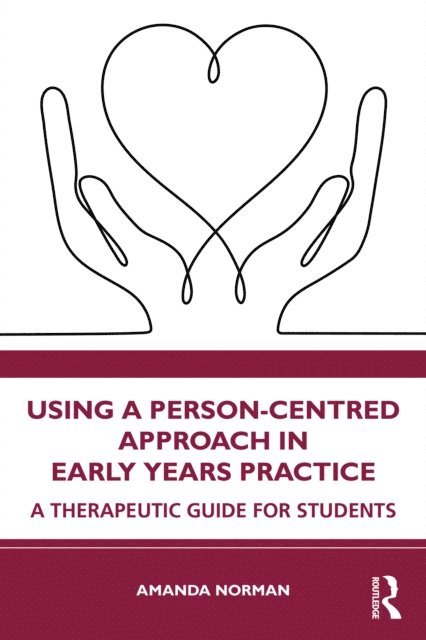 Amanda Norman - Using a Person-Centred Approach in Early Years Practice, E-bok