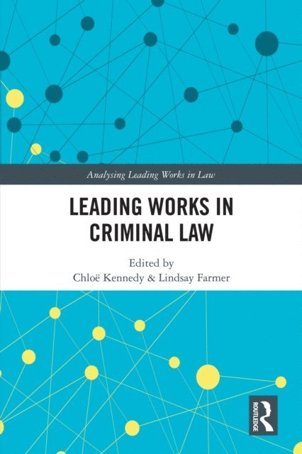 Lindsay Farmer, Chloe Kennedy - Leading Works in Criminal Law, E-bok