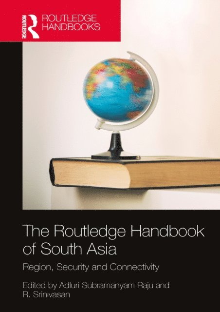 R. Srinivasan, Adluri Subramanyam Raju - Routledge Handbook of South Asia, E-bok