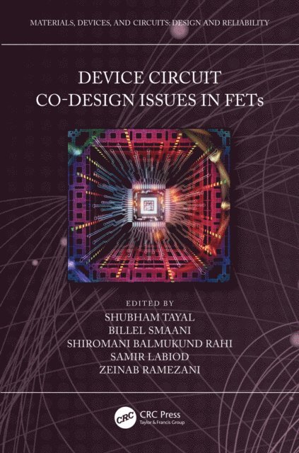 Zeinab Ramezani, Samir Labiod, Shiromani Balmukund Rahi, Billel Smaani, Shubham Tayal - Device Circuit Co-Design Issues in FETs, E-bok