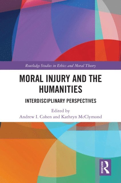 Kathryn McClymond, Andrew I. Cohen - Moral Injury and the Humanities, E-bok