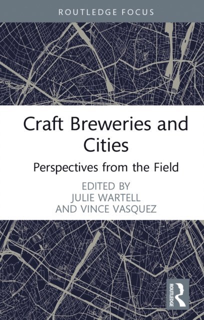 Vince Vasquez, Julie Wartell - Craft Breweries and Cities, E-bok