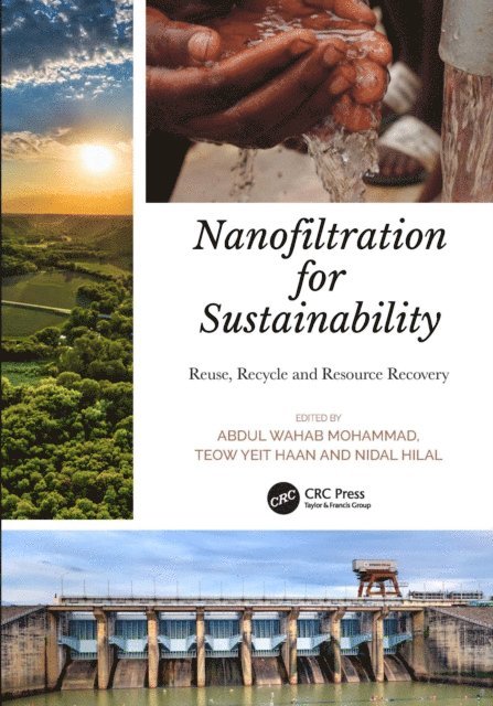Nidal Hilal, Teow Yeit Haan, Abdul Mohammad - Nanofiltration for Sustainability, E-bok
