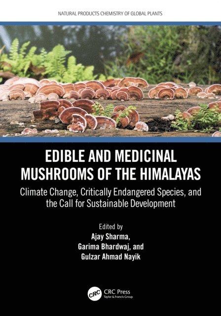 Gulzar Ahmad Nayik, Garima Bhardwaj, Ajay Sharma - Edible and Medicinal Mushrooms of the Himalayas, E-bok