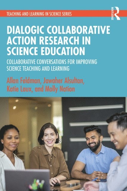Molly Nation, Katie Laux, Jawaher Alsultan, Allan Feldman - Dialogic Collaborative Action Research in Science Education, E-bok