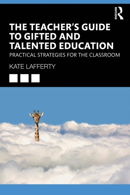 Kate Lafferty - Teacher's Guide to Gifted and Talented Education, E-bok