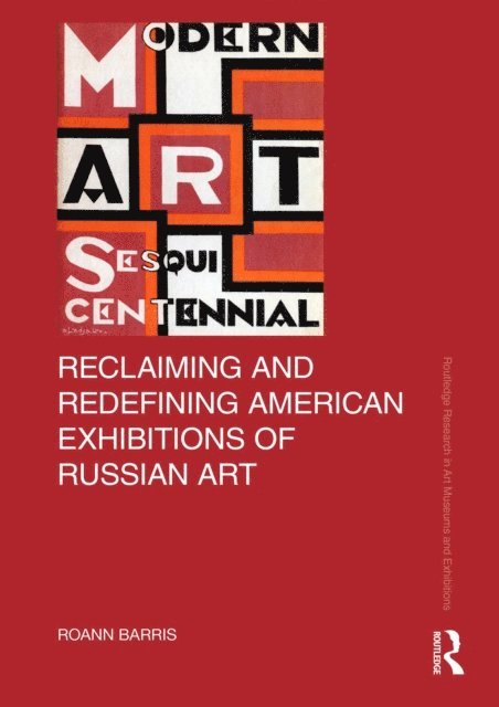 Roann Barris - Reclaiming and Redefining American Exhibitions of Russian Art, E-bok