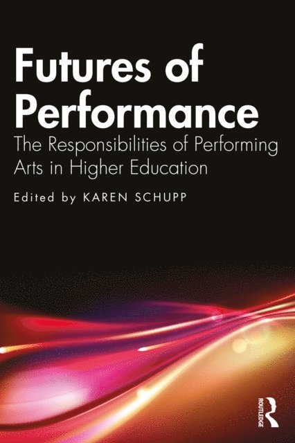 Karen Schupp - Futures of Performance, E-bok