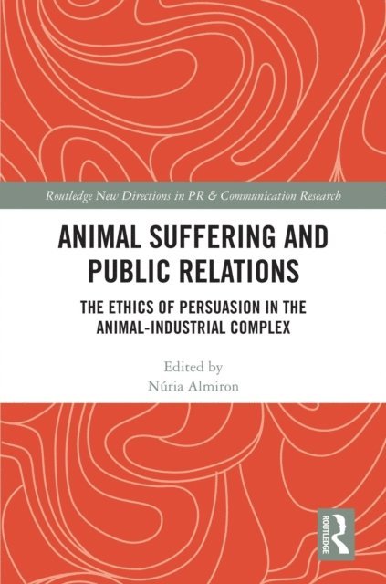 Nuria Almiron - Animal Suffering and Public Relations, E-bok