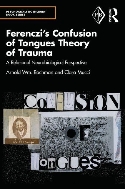 Clara Mucci, Arnold Rachman - Ferenczi's Confusion of Tongues Theory of Trauma, E-bok