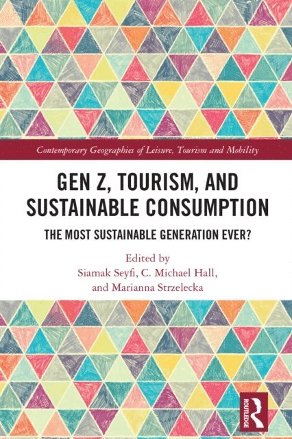 Marianna Strzelecka, C. Michael Hall, Siamak Seyfi - Gen Z, Tourism, and Sustainable Consumption, E-bok