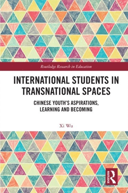 Xi Wu - International Students in Transnational Spaces, E-bok
