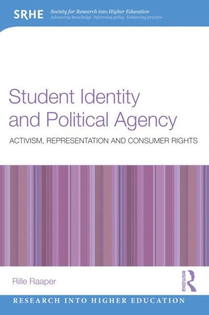 Rille Raaper - Student Identity and Political Agency, E-bok