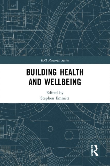 Stephen Emmitt - Building Health and Wellbeing, E-bok