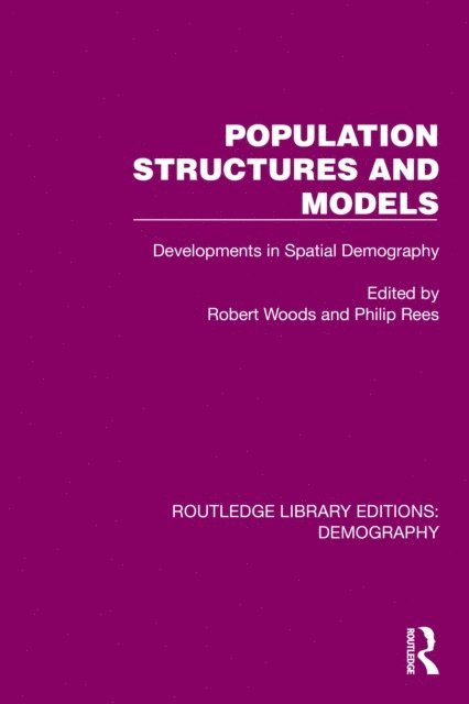 Philip Rees, Robert Woods - Population Structures and Models, E-bok