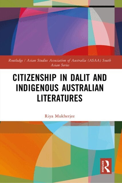 Riya Mukherjee - Citizenship in Dalit and Indigenous Australian Literatures, E-bok