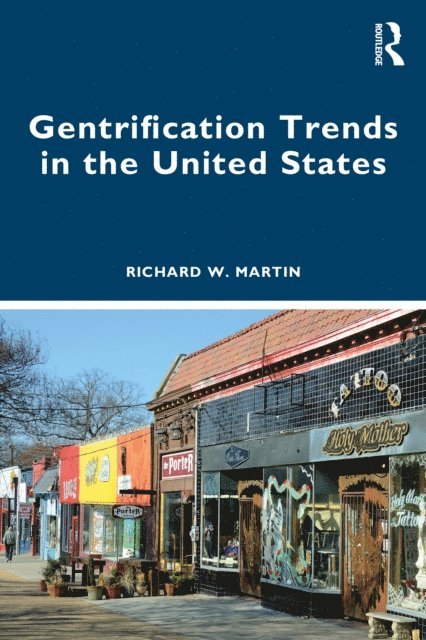 Richard Martin - Gentrification Trends in the United States, E-bok