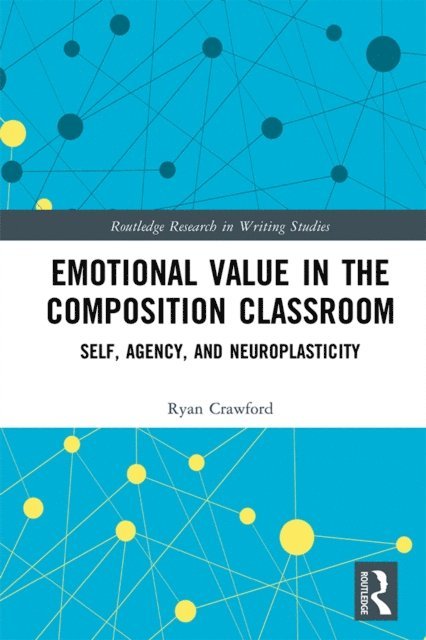 Ryan Crawford - Emotional Value in the Composition Classroom, E-bok