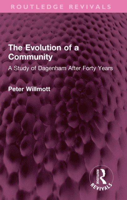 Peter Willmott - Evolution of a Community, E-bok