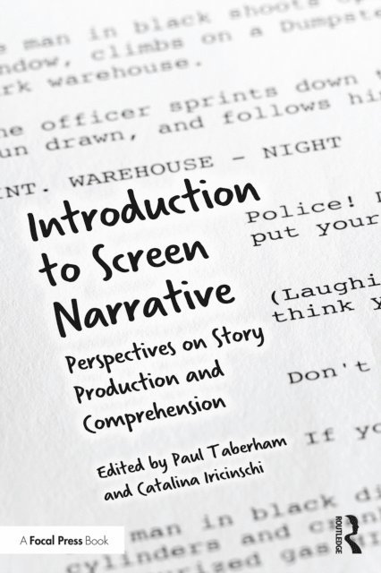 Catalina Iricinschi, Paul Taberham - Introduction to Screen Narrative, E-bok