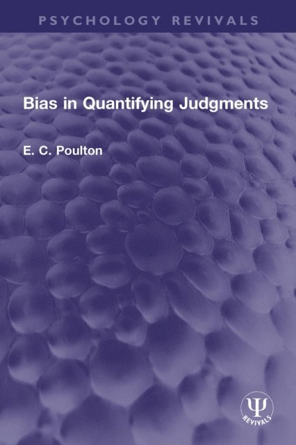 E. C. Poulton - Bias in Quantifying Judgments, E-bok