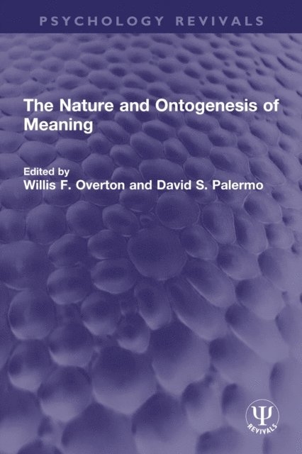 David S. Palermo, Willis F. Overton - Nature and Ontogenesis of Meaning, E-bok
