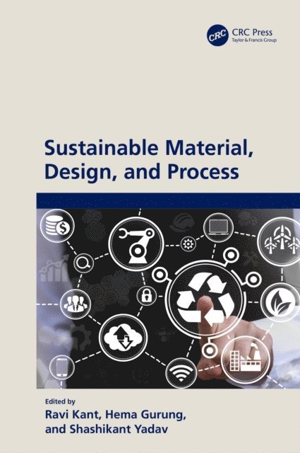Shashikant Yadav, Hema Gurung, Ravi Kant - Sustainable Material, Design, and Process, E-bok