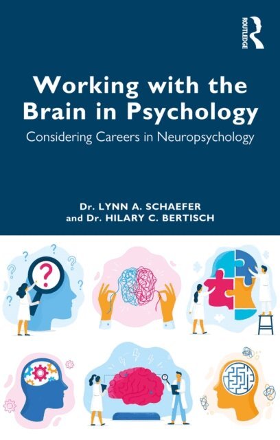 Hilary C. Bertisch, Lynn A. Schaefer - Working with the Brain in Psychology, E-bok