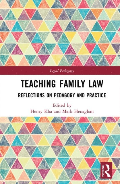 Mark Henaghan, Henry Kha - Teaching Family Law, E-bok