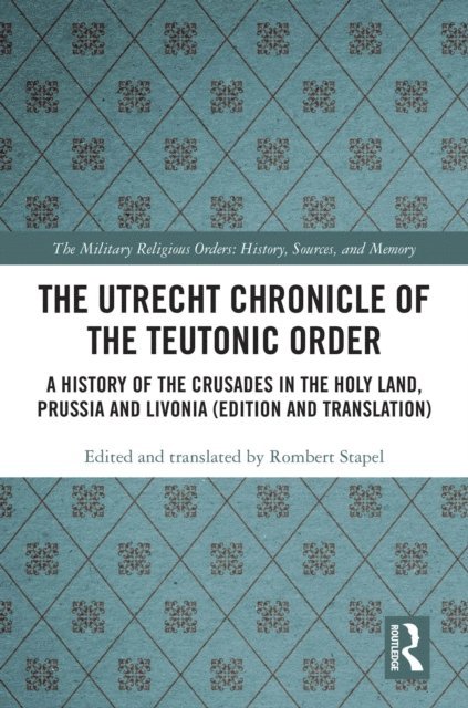 Rombert Stapel - Utrecht Chronicle of the Teutonic Order, E-bok