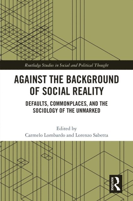 Lorenzo Sabetta, Carmelo Lombardo - Against the Background of Social Reality, E-bok
