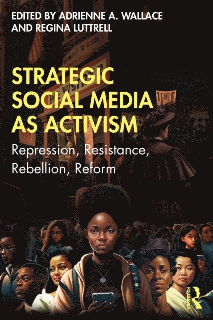 Regina Luttrell, Adrienne Wallace - Strategic Social Media as Activism, E-bok