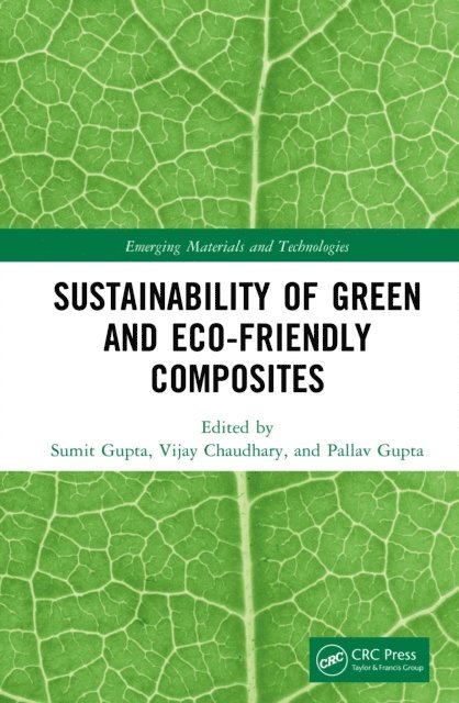 Pallav Gupta, Vijay Chaudhary, Sumit Gupta - Sustainability of Green and Eco-friendly Composites, E-bok