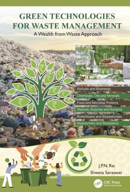 Shweta Saraswat, J.P.N. Rai - Green Technologies for Waste Management, E-bok