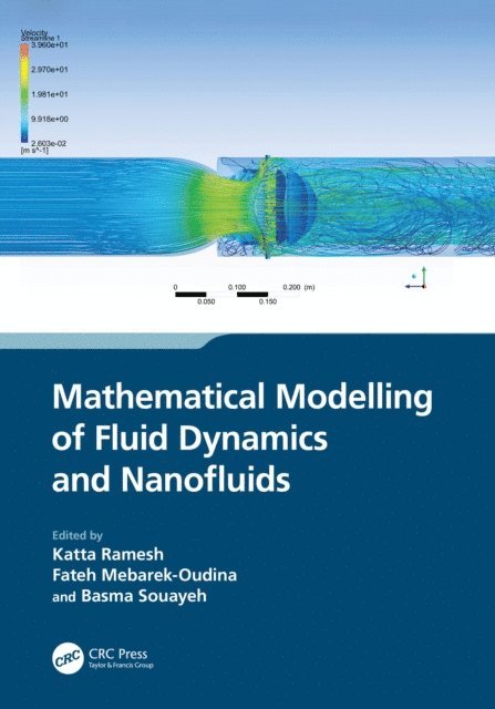 Basma Souayeh, Fateh Mebarek-Oudina, Katta Ramesh - Mathematical Modelling of Fluid Dynamics and Nanofluids, E-bok