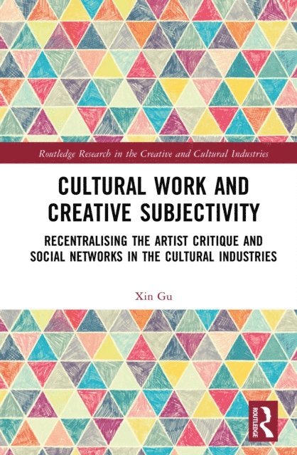 Xin Gu - Cultural Work and Creative Subjectivity, E-bok