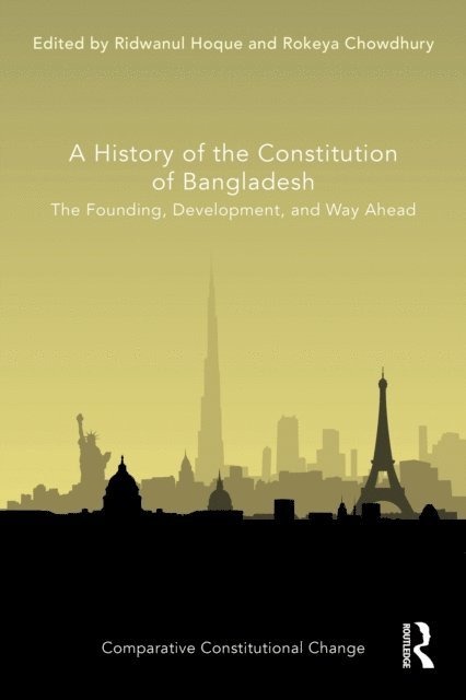Rokeya Chowdhury, Ridwanul Hoque - History of the Constitution of Bangladesh, E-bok