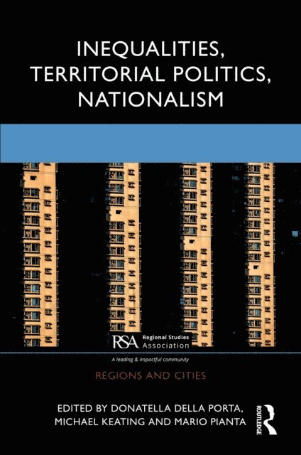 Mario Pianta, Michael Keating, Donatella della Porta - Inequalities, Territorial Politics, Nationalism, E-bok