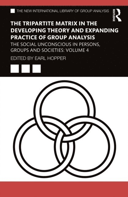 Earl Hopper - Tripartite Matrix in the Developing Theory and Expanding Practice of Group Analysis, E-bok