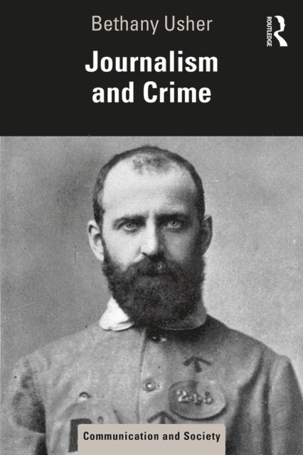 Bethany Usher - Journalism and Crime, E-bok