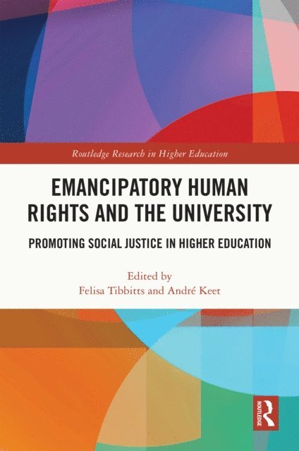 Andre Keet, Felisa Tibbitts - Emancipatory Human Rights and the University, E-bok