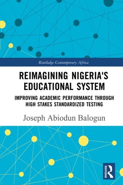 Joseph A. Balogun - Reimagining Nigeria's Educational System, E-bok