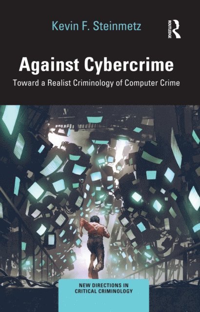 Kevin F. Steinmetz - Against Cybercrime, E-bok