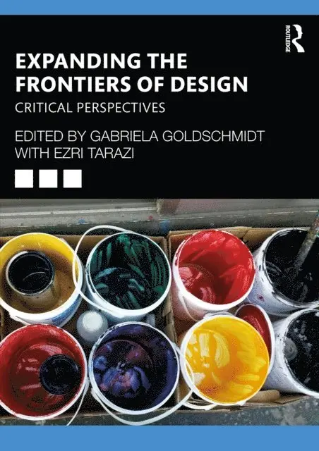 Ezri Tarazi, Gabriela Goldschmidt - Expanding the Frontiers of Design, E-bok. Tillgänglighet: Lägg i varukorg