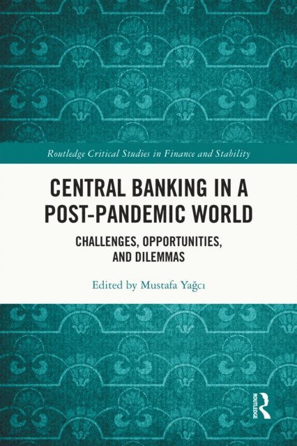 Mustafa Yagci - Central Banking in a Post-Pandemic World, E-bok