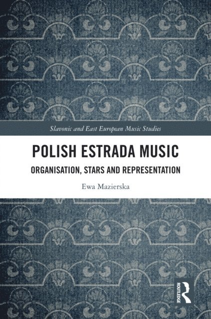Ewa Mazierska - Polish Estrada Music, E-bok