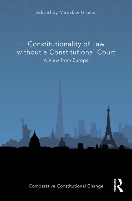 Miroslaw Granat - Constitutionality of Law without a Constitutional Court, E-bok