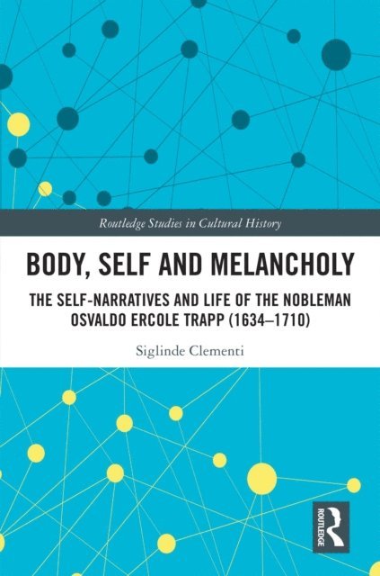 Siglinde Clementi - Body, Self and Melancholy, E-bok