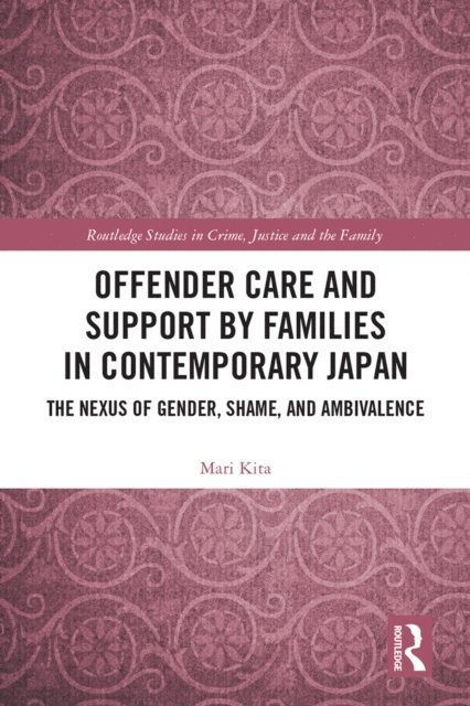 Mari Kita - Offender Care and Support by Families in Contemporary Japan, E-bok